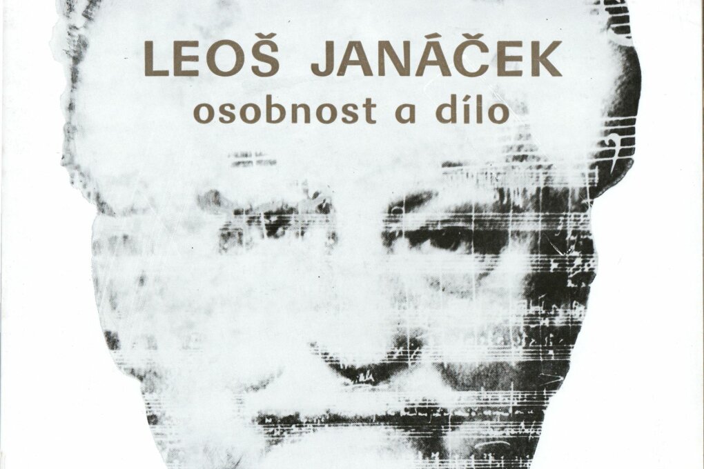 Leoš Janáček. Osobnost a&nbsp;dílo